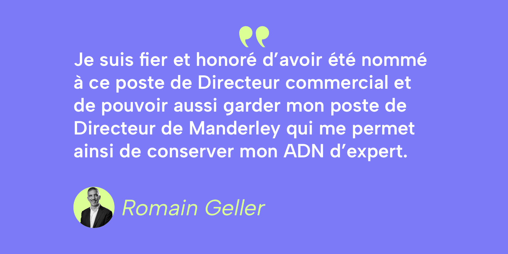 Directeur commercial du Groupe Alkera, citation de Romain Geller